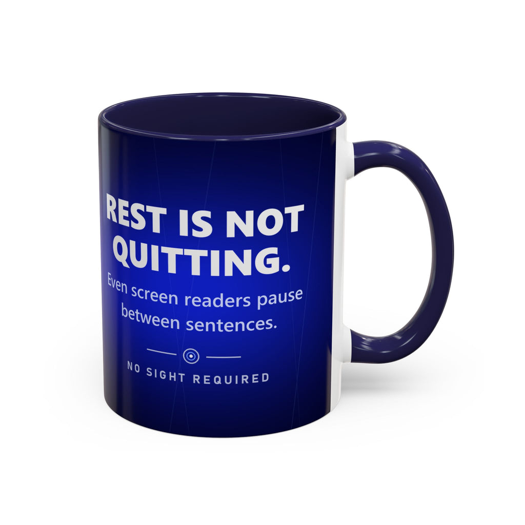 Rest Is Not Quitting Mug - No Sight Required