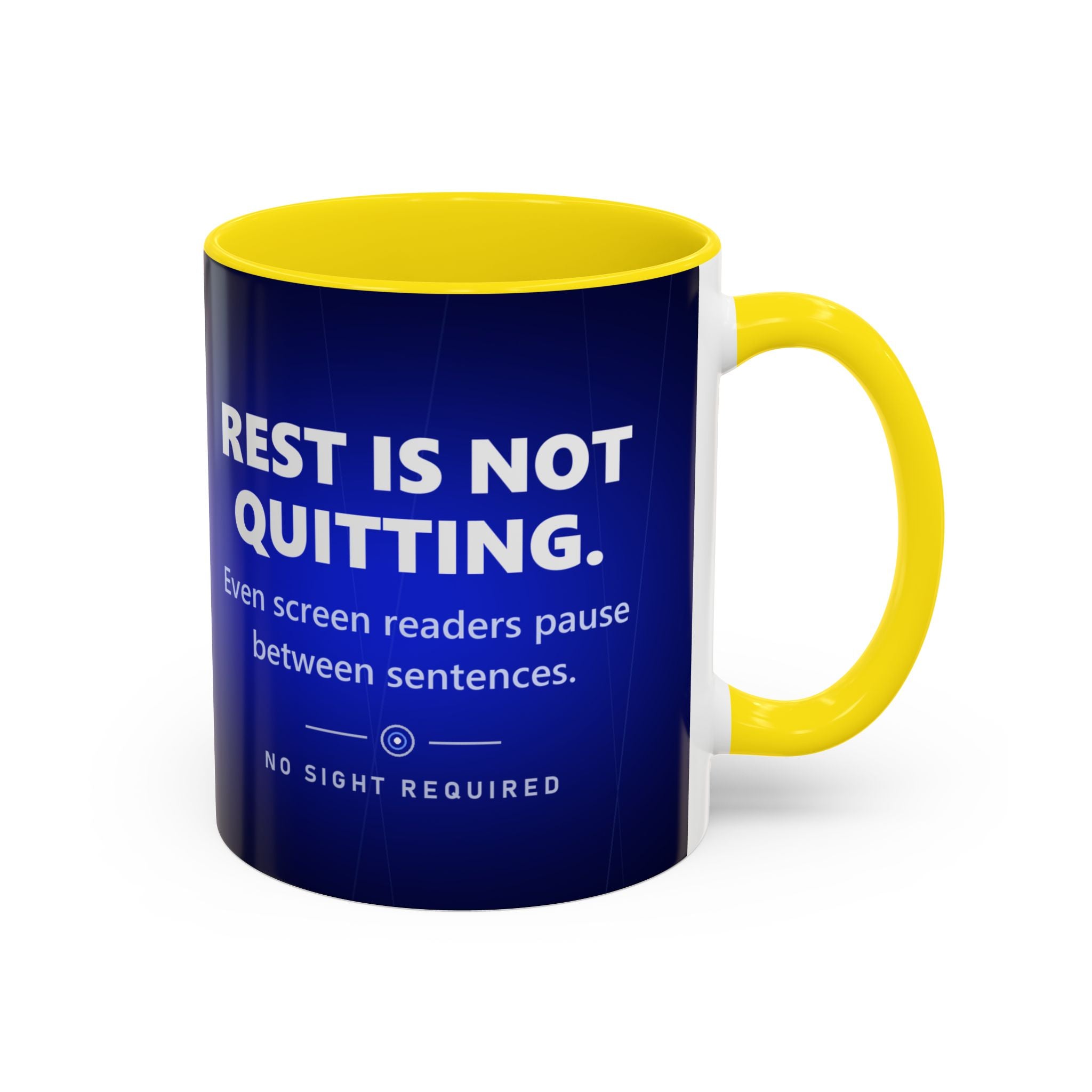 Rest Is Not Quitting Mug - No Sight Required