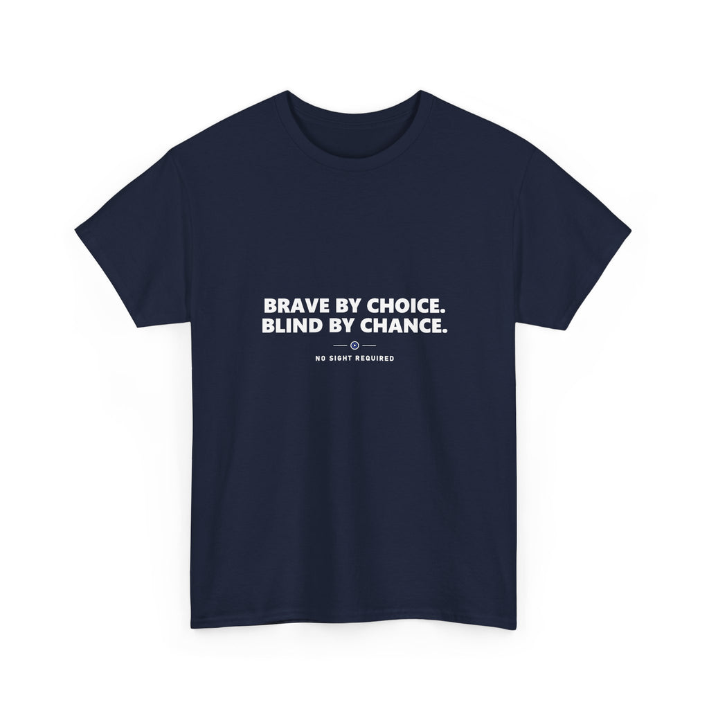 Brave By Choice Tee — No Sight Required