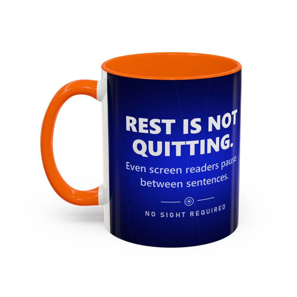 Rest Is Not Quitting Mug - No Sight Required