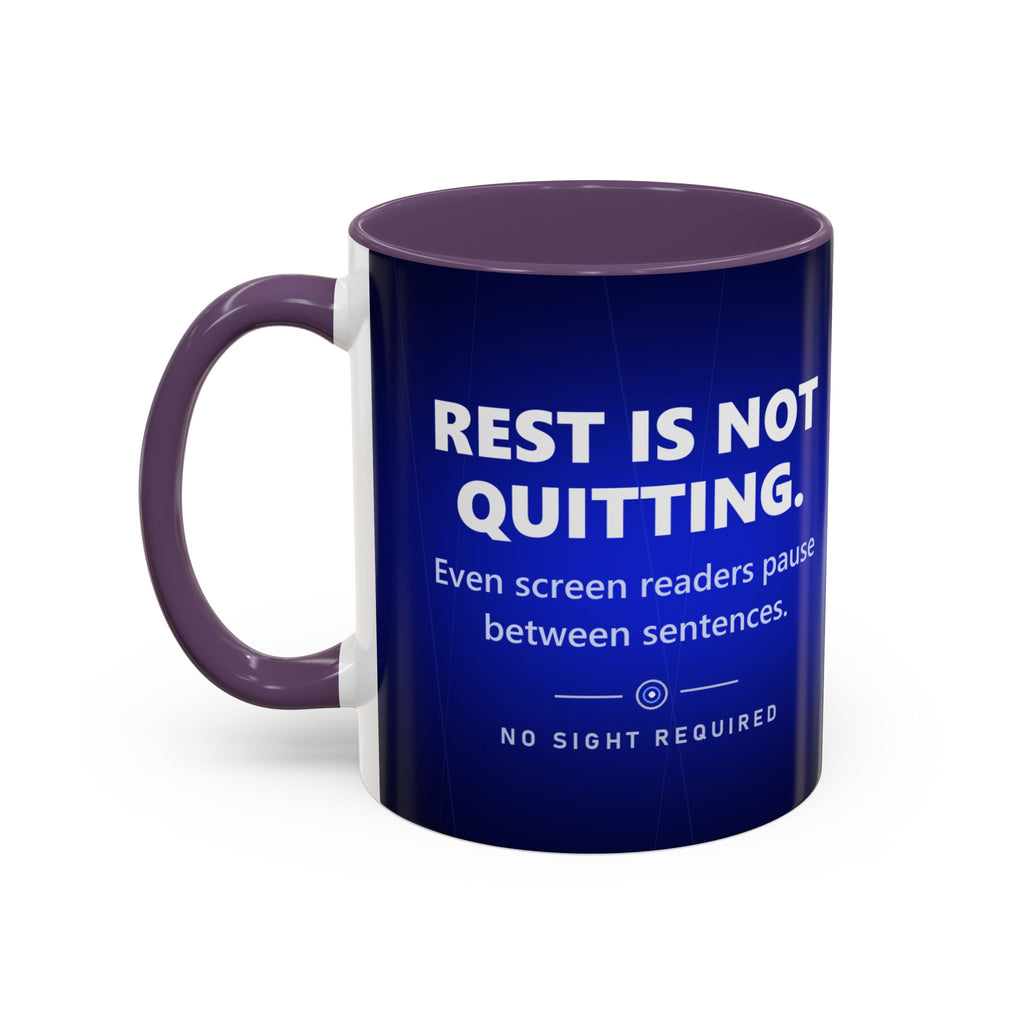 Rest Is Not Quitting Mug - No Sight Required
