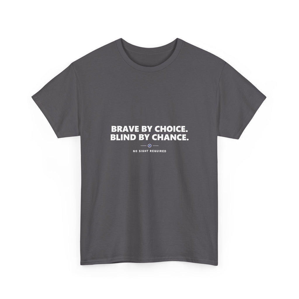 Brave By Choice Tee — No Sight Required