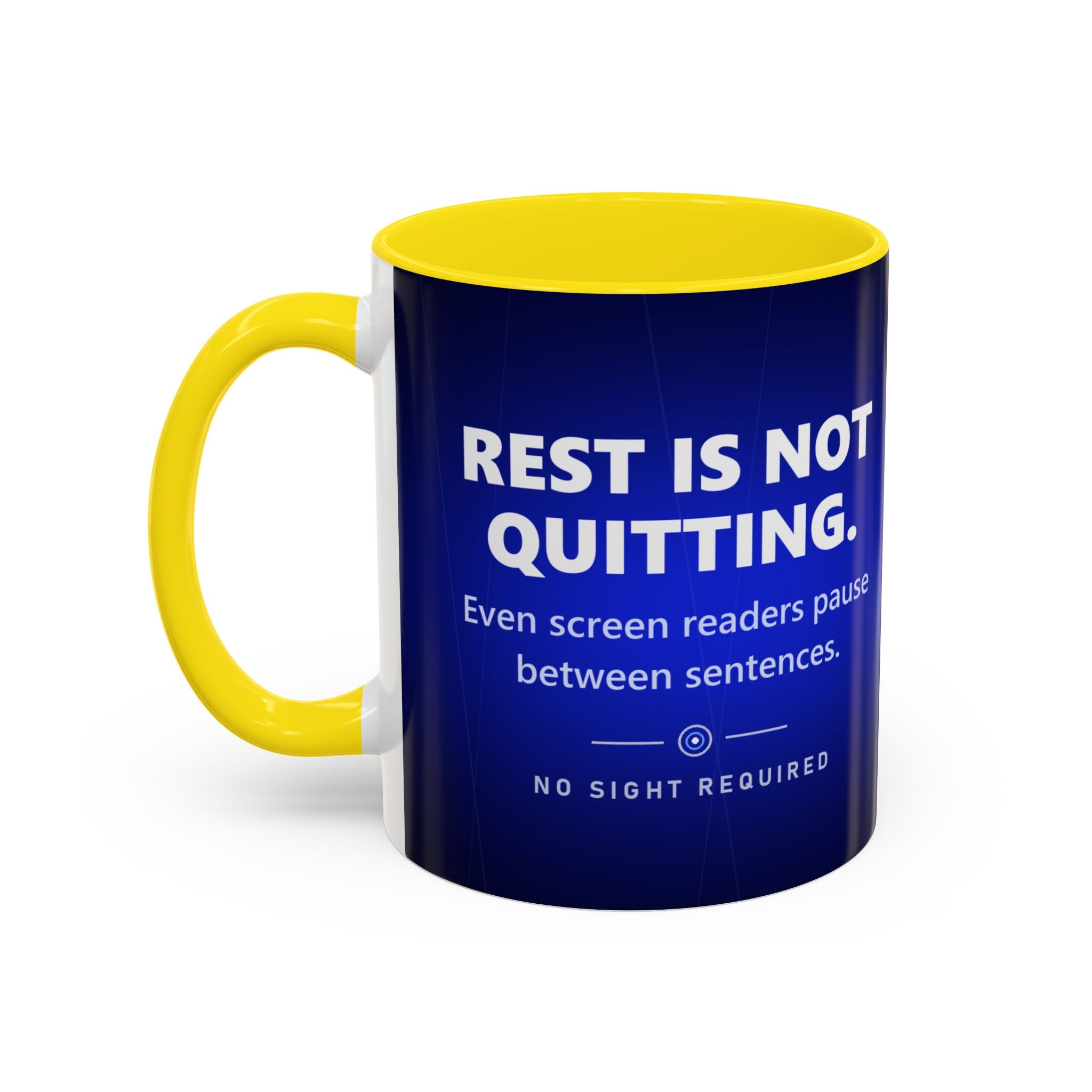 Rest Is Not Quitting Mug - No Sight Required