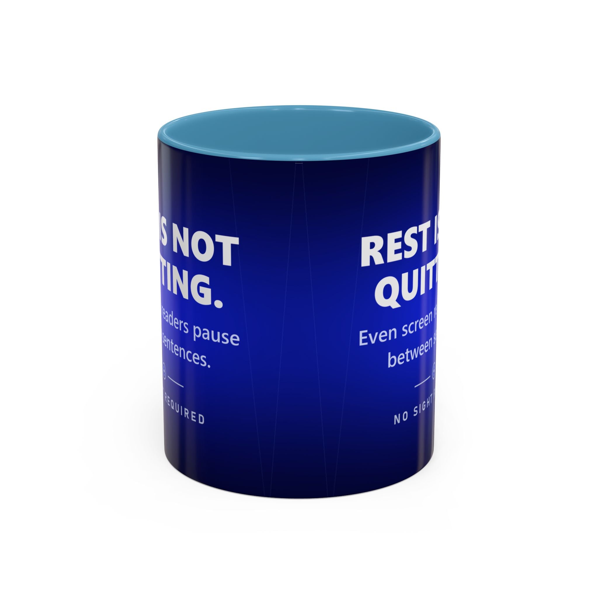 Rest Is Not Quitting Mug - No Sight Required