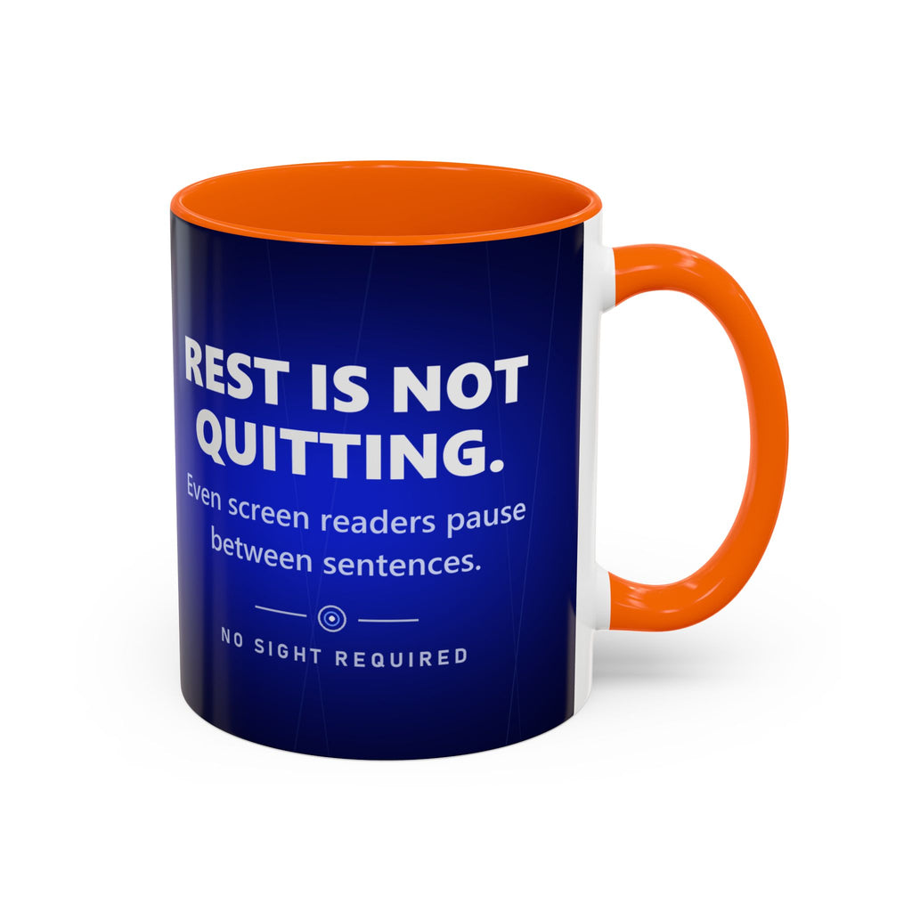 Rest Is Not Quitting Mug - No Sight Required