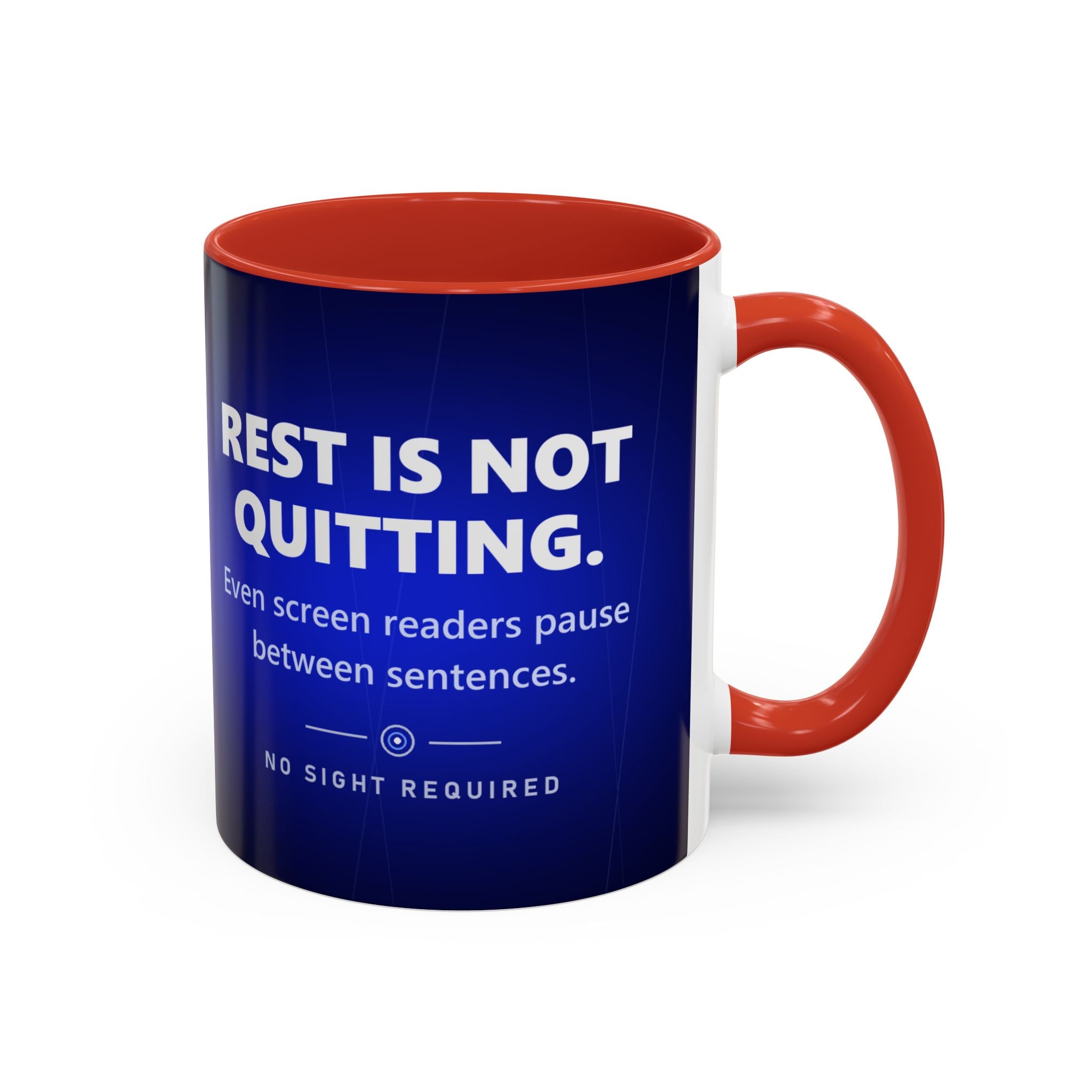 Rest Is Not Quitting Mug - No Sight Required