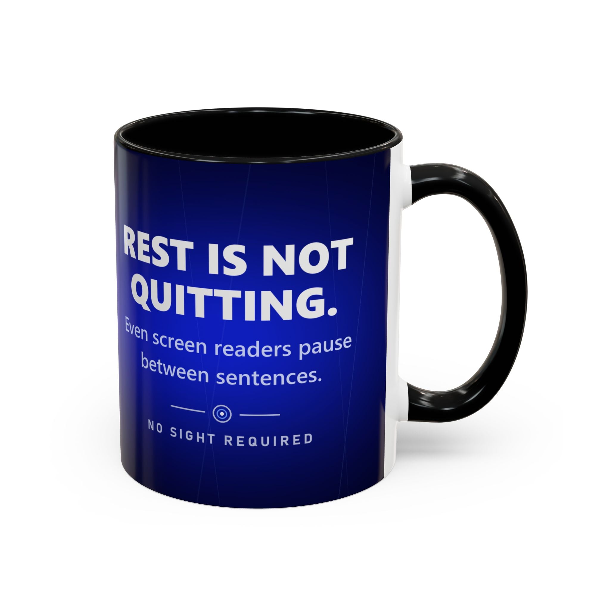 Rest Is Not Quitting Mug - No Sight Required