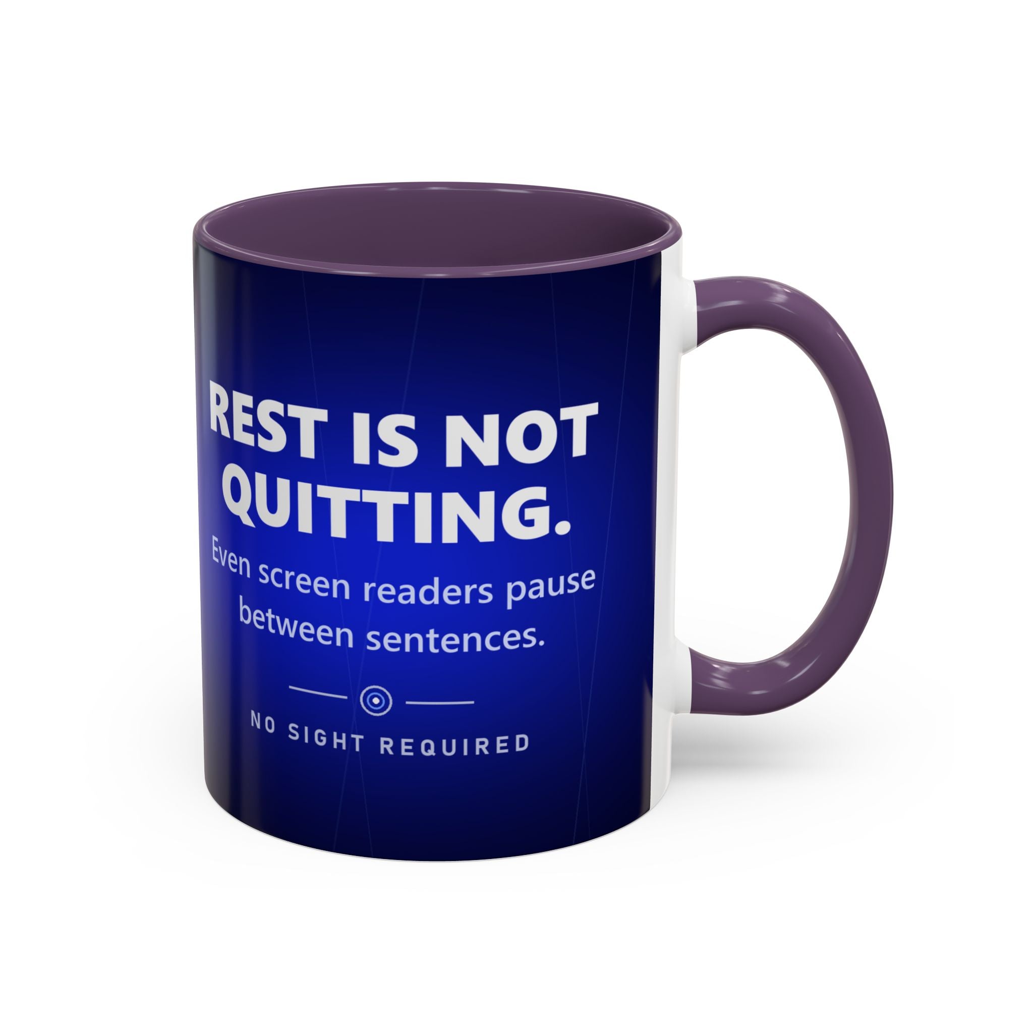 Rest Is Not Quitting Mug - No Sight Required