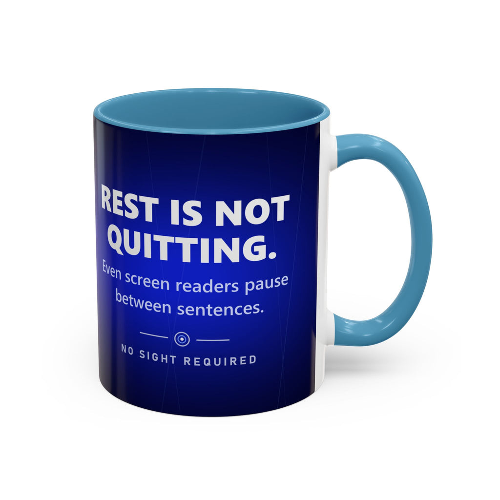 Rest Is Not Quitting Mug - No Sight Required
