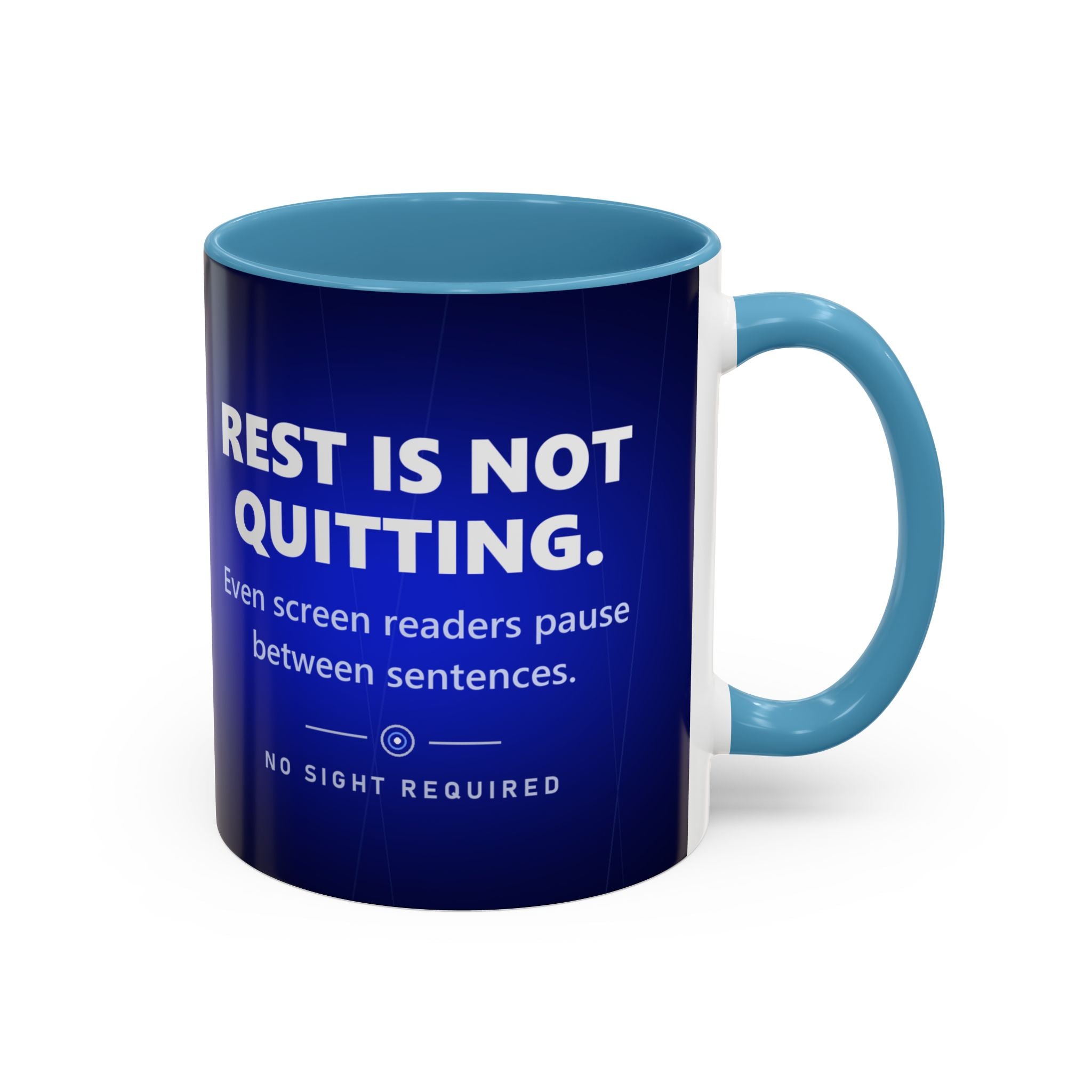 Rest Is Not Quitting Mug - No Sight Required