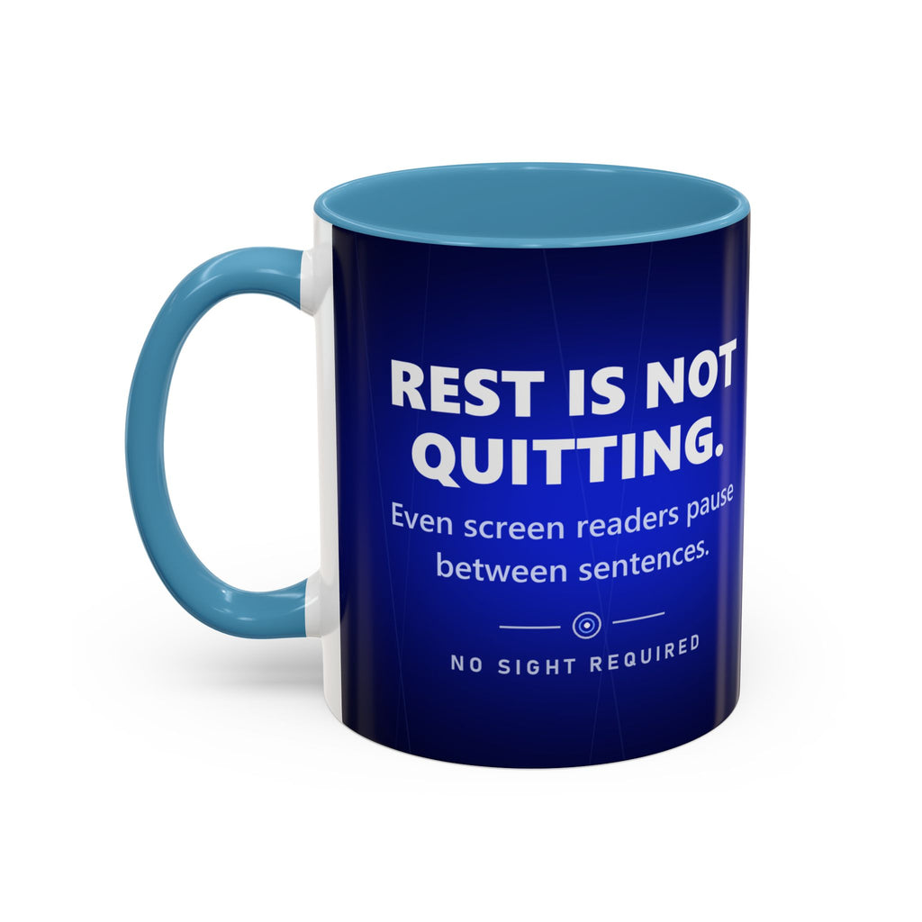 Rest Is Not Quitting Mug - No Sight Required