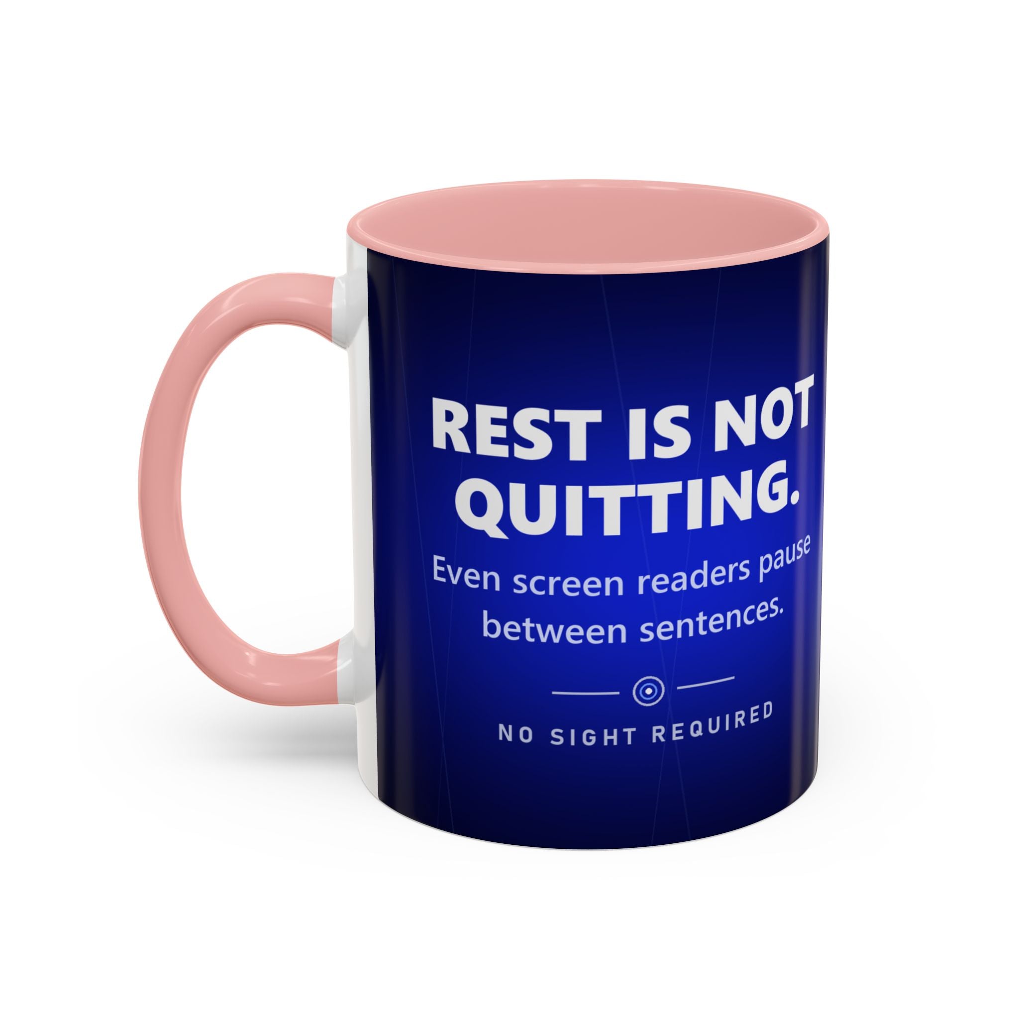 Rest Is Not Quitting Mug - No Sight Required